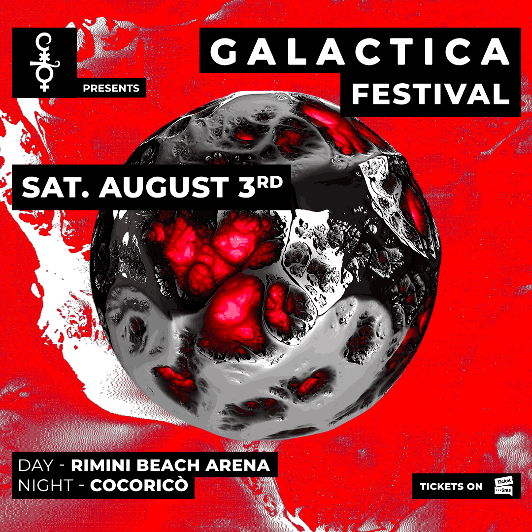 GALACTICA – sabato 3 agosto doppio appuntamento @ COCORICÒ e RIMINI BEACH ARENA