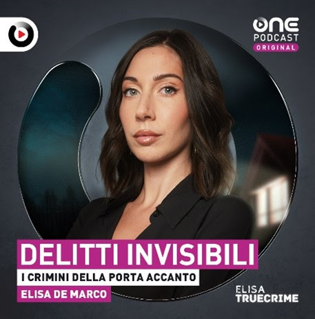 Elisa True Crime torna con i nuovi episodi del podcast “DELITTI INVISIBILI – I CRIMINI DELLA PORTA ACCANTO” 