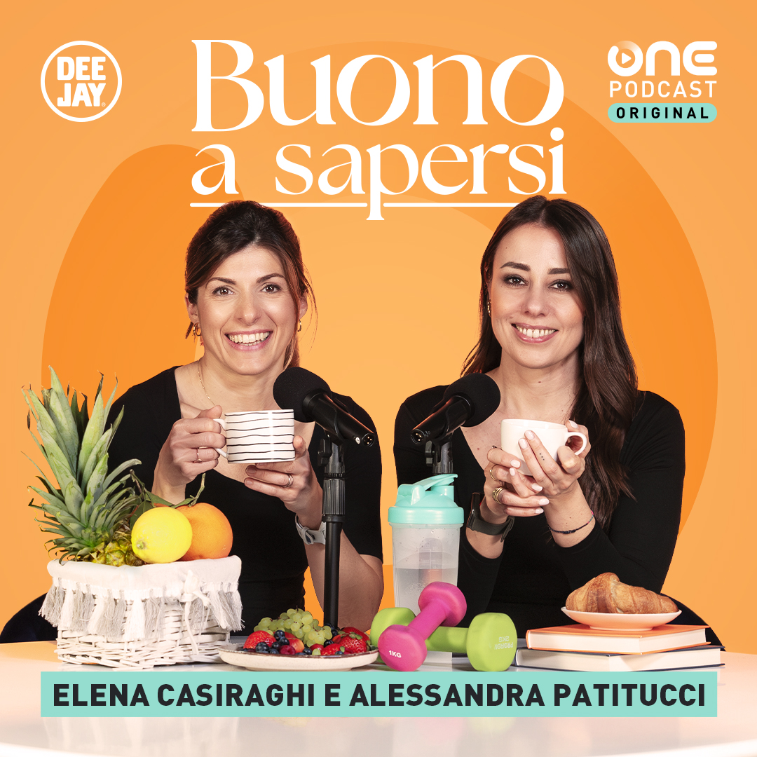 OnePodcast – Torna “Buono a sapersi” la guida per uno stile di vita sano a cura di Elena Casiraghi e Alessandra Patitucci 