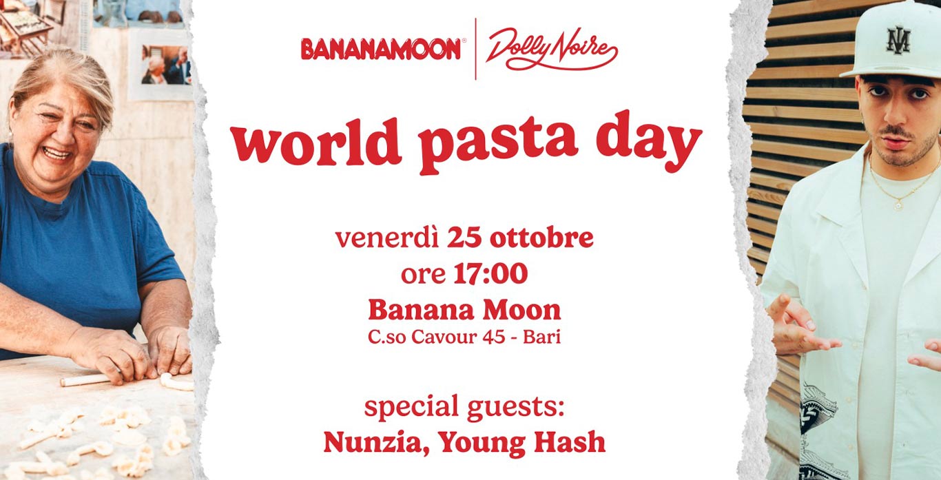 Banana Moon celebra il World Pasta Day con la signora Nunzia e Young Hash