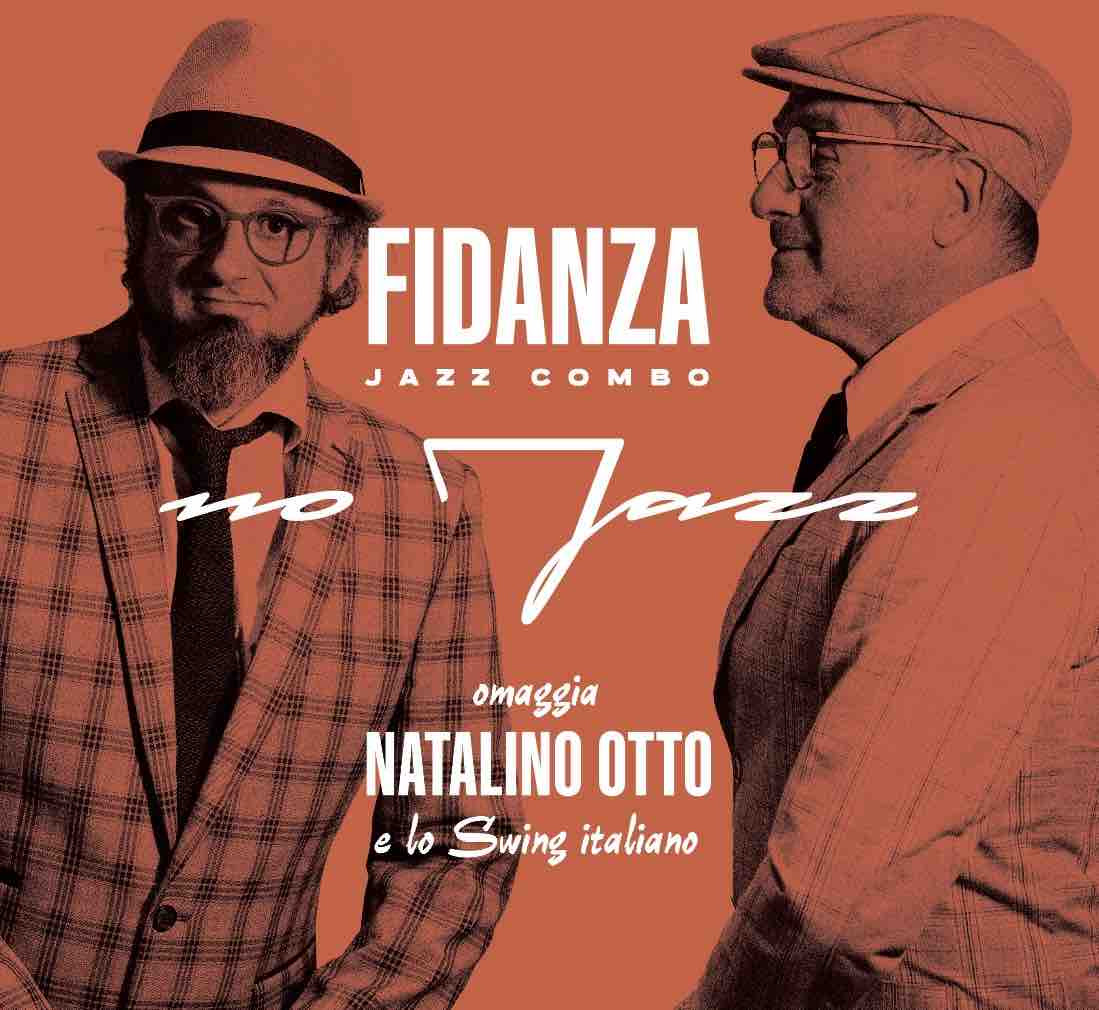 Fidanza Jazz combo: Disponibile il nuovo album “No Jazz. Omaggio a Natalino Otto”