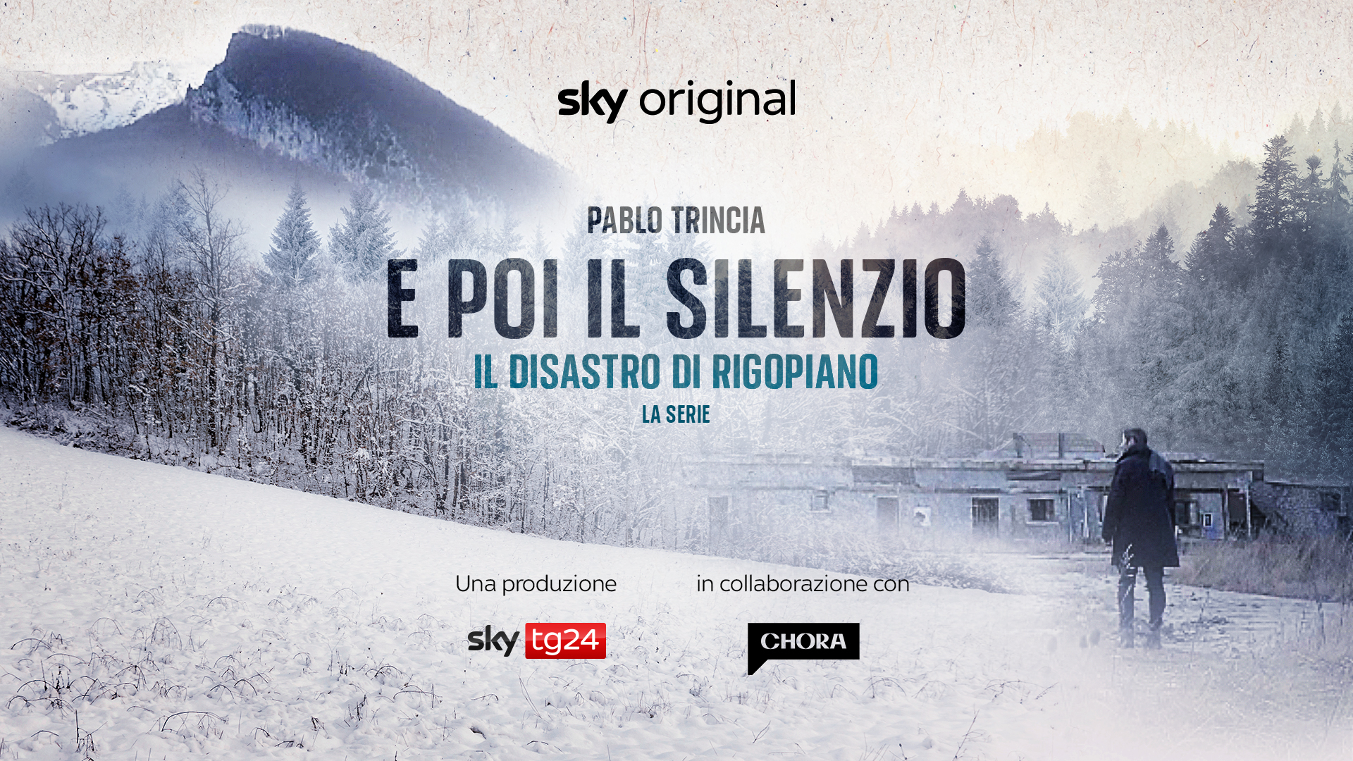 ‘E poi il silenzio. Il disastro di Rigopiano – La serie’ – La docuserie Sky Original con Pablo Trincia su Sky e NOW il 20,21 e 22 novembre