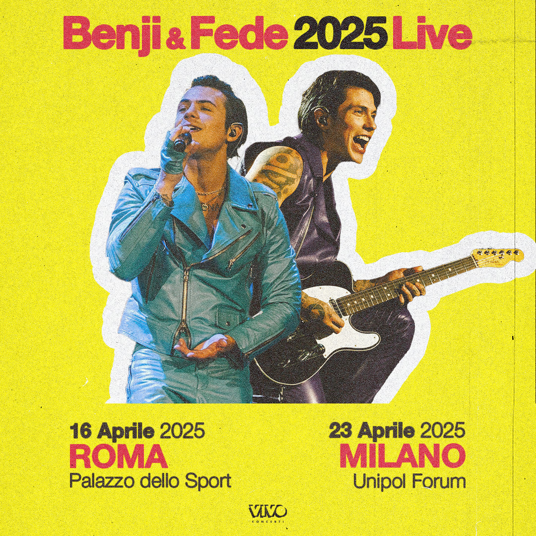 BENJI & FEDE, DUE NUOVE DATE NEI PALAZZETTI A ROMA E MILANO